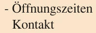Öffnungszeiten & Kontakt